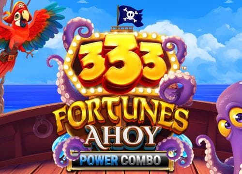333 Fortunes Ahoy Power Combo