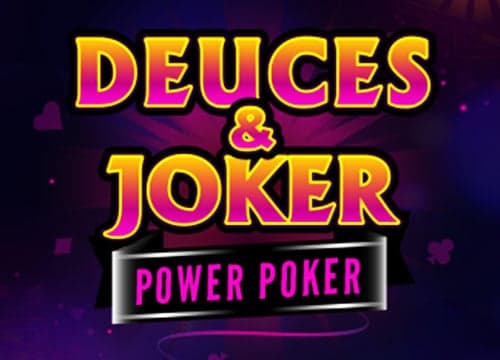 Deuces And Joker Power Poker