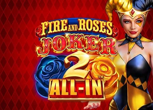 Fire and Roses Joker 2 All In