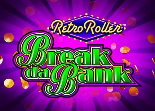 Retro Roller: Break da Bank
