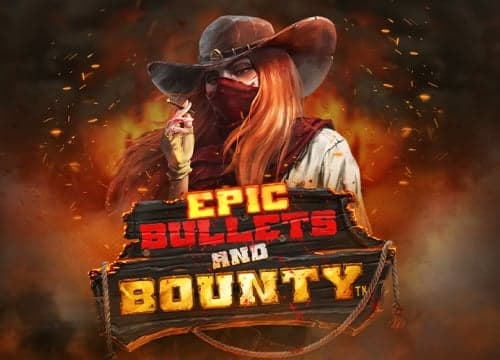 Epic Bullets and Bounty