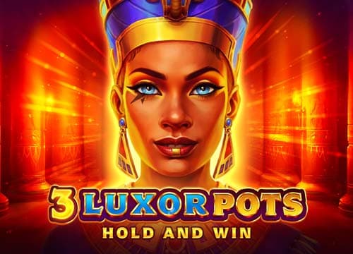 3 Luxor Pots: Hold and Win